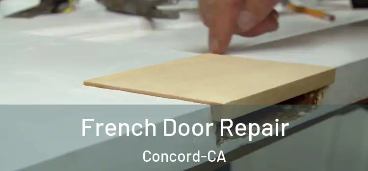  French Door Repair Concord-CA