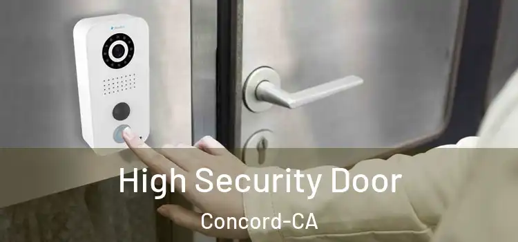  High Security Door Concord-CA